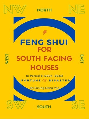 cover image of Feng Shui For South Facing Houses--In Period 8 (2004--2023)